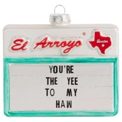El Arroyo Multicolored Yee To My Haw Ornament